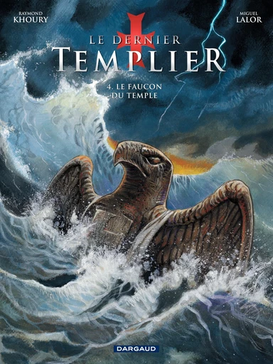 Le Dernier Templier - Saison 1 - Le faucon du temple - Raymond Khoury - Dargaud