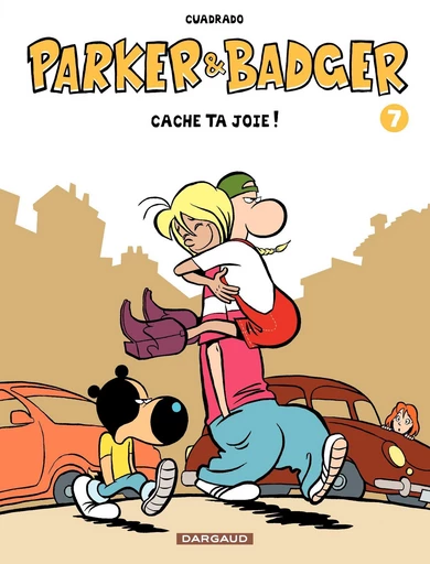 Parker et Badger - Tome 7 - Cache ta Joie - Marc Cuadrado - Dargaud