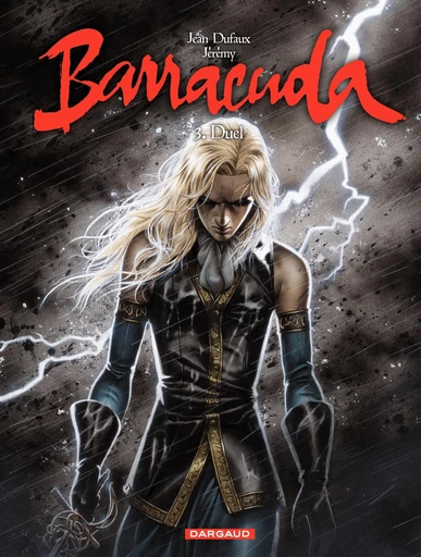 Barracuda - Tome 3 - Duel - Jean Dufaux - Dargaud