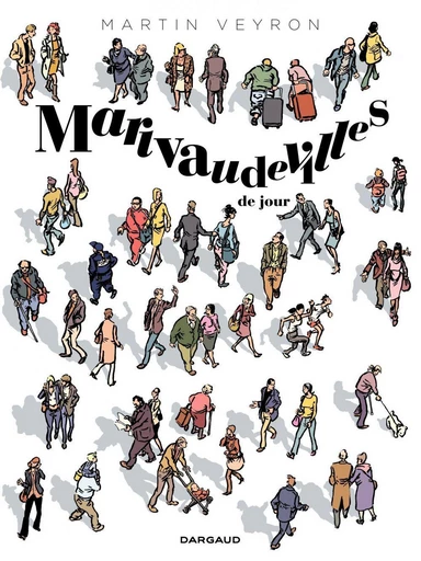 Marivaudevilles - Tome 1 - Marivaudevilles de jour -  Martin Veyron - Dargaud