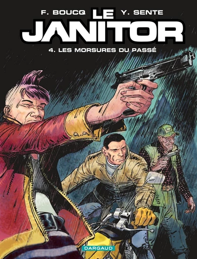 Le Janitor - Tome 4 - Les morsures du passé - Yves Sente - Dargaud