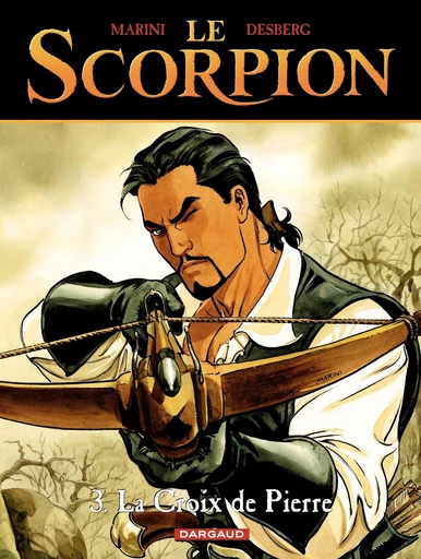 Le Scorpion - Tome 3 - La Croix de Pierre - Stephen Desberg - Dargaud