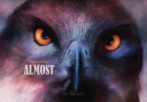 Almost - Manu Larcenet - Les Rêveurs