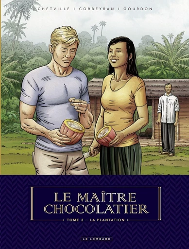 Le Maître Chocolatier - tome 3 - La Plantation - Bénédicte Gourdon, Eric Corbeyran - Le Lombard