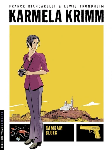 Karmela Krimm - tome 1 - Ramdam Blues - Trondheim Lewis - Le Lombard