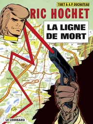 Ric Hochet - tome 23 - La Ligne de mort