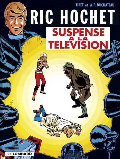 Ric Hochet - tome 7 - Suspense à la télévision - A.P. Duchâteau - Le Lombard