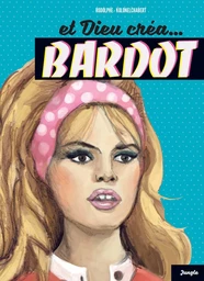 Et Dieu créa Bardot