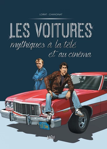 Les voitures mythiques du cinéma - Tome 2 -  Chanoinat - Jungle