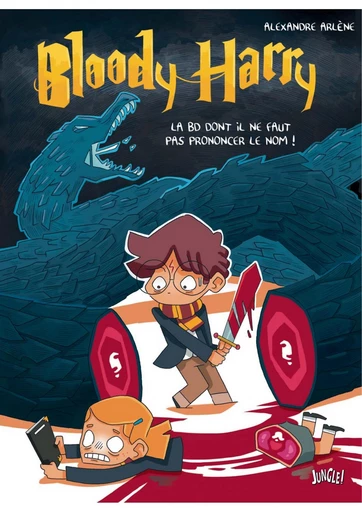 Bloody Harry - Tome 1 - La BD dont on ne doit pas prononcer le nom -  Alexandre Arlène - Jungle