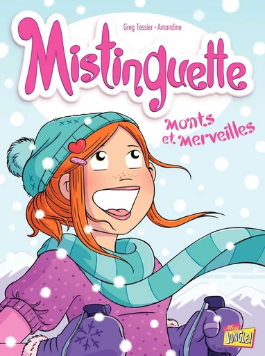 Mistinguette - Tome 4 - Monts et Merveilles -  Greg Tessier - Jungle