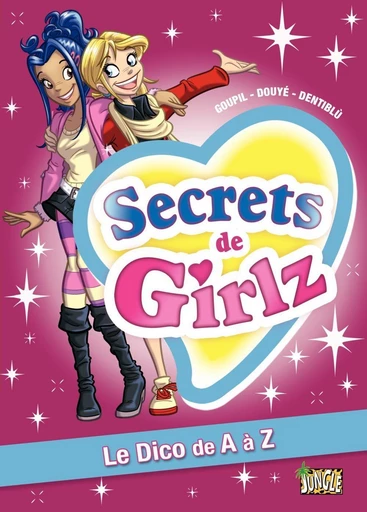 Secrets de Girlz - Tome 1 - Le Dico de A à Z -  Goupil - Jungle