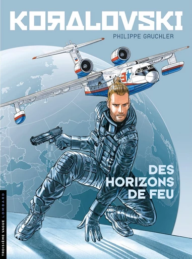 Koralovski - Tome 3 - Des Horizons de feu -  Gauckler - Le Lombard