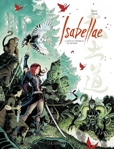 Isabellae - Tome 4 - Sous le tombeau de 500 rois -  Raule - Le Lombard