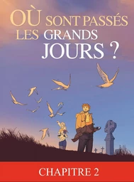 Où sont passés les grands jours ? - Tome 1 – chapitre 2