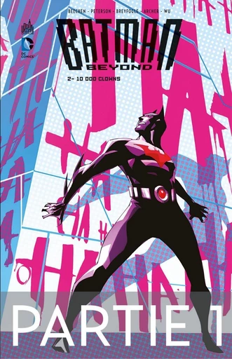 Batman Beyond - Tome 2 - 10 000 clowns - Partie 1 - Adam Beechen, Scott Peterson - Urban Comics