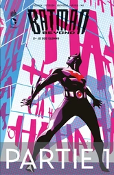 Batman Beyond - Tome 2 - 10 000 clowns - Partie 1