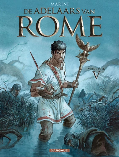 De adelaars van Rome - Vijfde boek - Enrico Marini - Standaard Uitgeverij