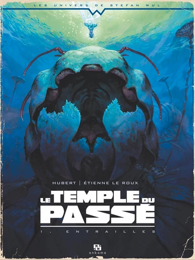 Le Temple du passé - Tome 1 - Entrailles -  Hubert - Ankama