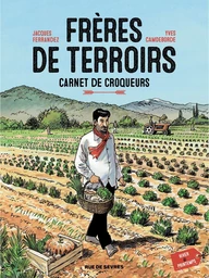 Frères de Terroirs - Tome 1 - Hiver, printemps