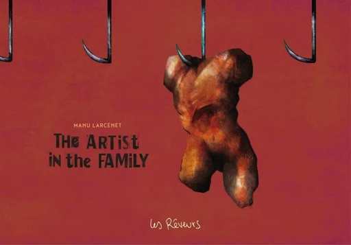 The Artist in the Family - Manu Larcenet - Les Rêveurs