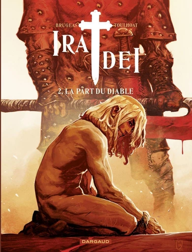 Ira Dei - Tome 2 - La part du Diable - Vincent Brugeas - Dargaud Benelux