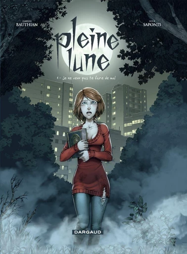 Pleine Lune - Tome 1 - Je ne veux pas te faire mal - Isabelle Bauthian, Luca Saponti - Dargaud