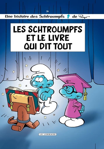 Les Schtroumpfs - Tome 26 - Les Schtroumpfs et le Livre qui dit tout - Thierry Culliford - Le Lombard