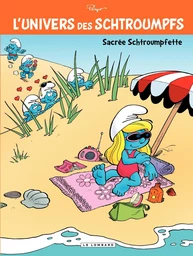 L'Univers des Schtroumpfs - tome 3 - Sacrée Schtroumpfette