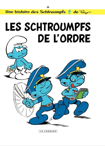 Les Schtroumpfs - Tome 30 - Les Schtroumpfs de l'ordre - Thierry Culliford - Le Lombard