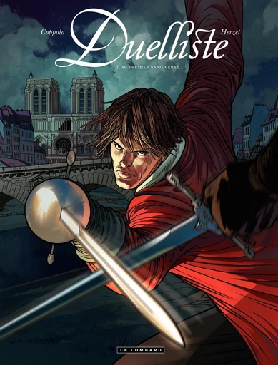 Duelliste - Tome 1 - Au premier sang versé - Emmanuel Herzet - Le Lombard