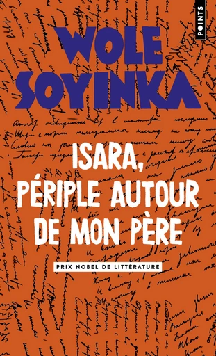 Isara, périple autour de mon père - Wole Soyinka - Points