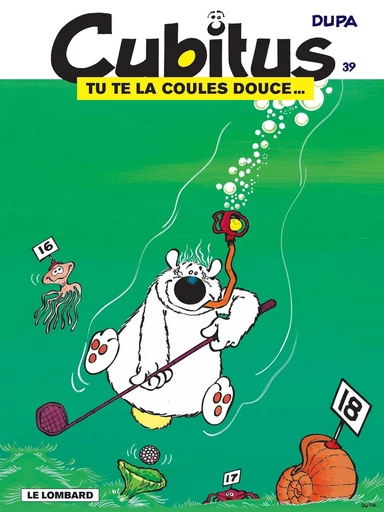 Cubitus - tome 39 - Tu te la coules douce... -  Dupa - Le Lombard