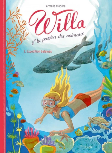 Willa et la passion des animaux - Tome 2 - Expédition Baleines - Armelle Modéré - Jungle