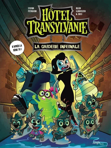 Hôtel Transylvania - Tome 2 - La garderie infernale - Stefan Petrucha - Jungle