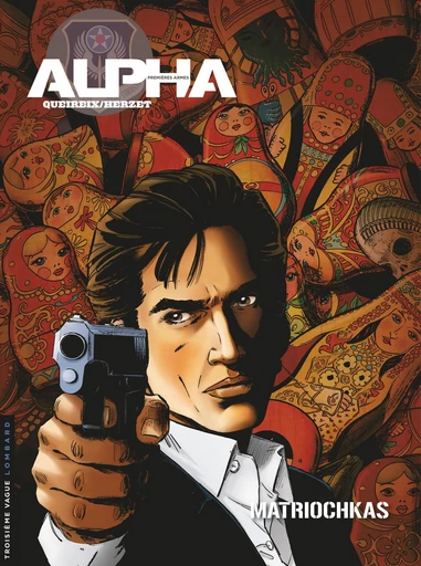 Alpha (Premières Armes) - Tome 4 - Matriochkas - Emmanuel Herzet - Le Lombard