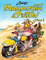 Mammouth et Piston - Tome 2