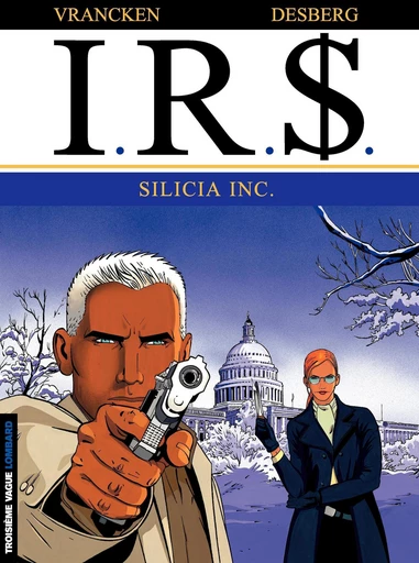 I.R.$. - Tome 5 - Silicia Inc. - Stephen Desberg - Le Lombard