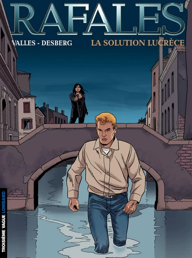 Rafales – tome 4 – La Solution Lucrèce - Stephen Desberg - Le Lombard