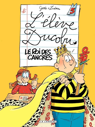 L'Elève Ducobu - Tome 5 - Le roi des Cancres -  Zidrou - Le Lombard