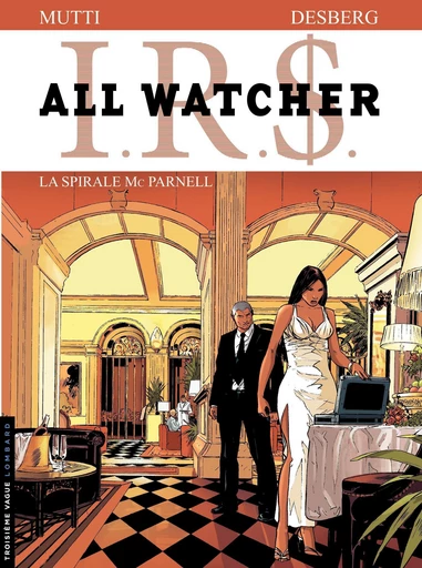 All Watcher - tome 4 – La spirale Mc Parnell - Stephen Desberg - Le Lombard