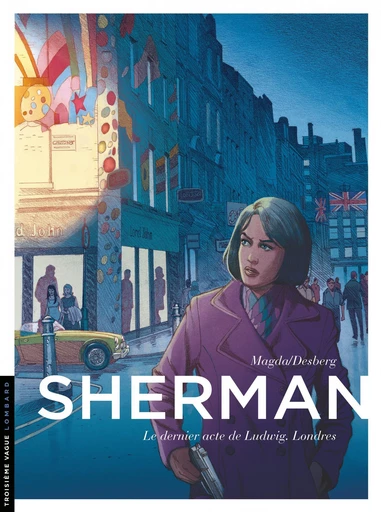 Sherman - Tome 7 - Le dernier acte de Ludwig. Londres -  Stephen Desberg - Le Lombard