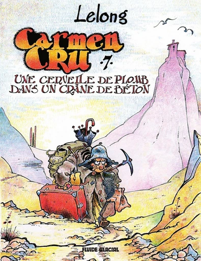 Carmen Cru - Tome 7 -  Lelong - Fluide Glacial