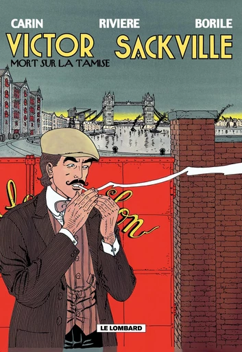 Victor Sackville - tome 5 - Mort sur la Tamise -  Borile,  Rivière, Gabrielle Borile - Le Lombard