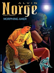 Alvin Norge - Tome 2 - Morphing Amer