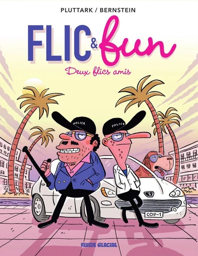 Flic & Fun T2 Deux flics amis -  Bernstein - Fluide Glacial