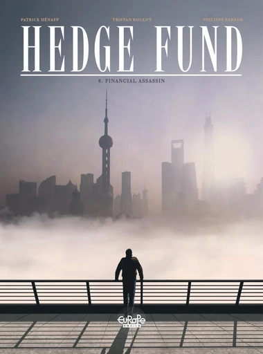 Hedge Fund - Volume 6 - Financial Assassin - Roulot Tristan, Sabbah Philippe - Europe Comics