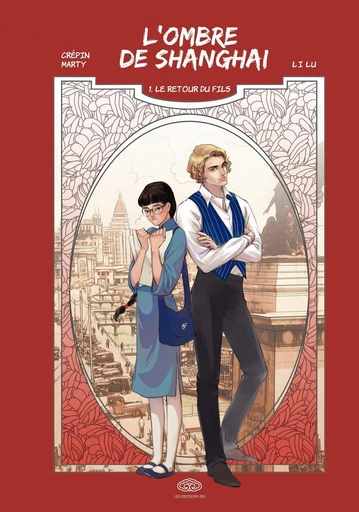 L'ombre de Shanghai - Tome 1 - Le retour du fils -  Patrick Marty - Fei