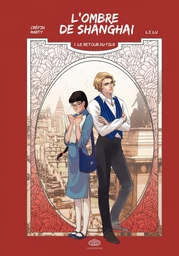 L'ombre de Shanghai - Tome 1 - Le retour du fils