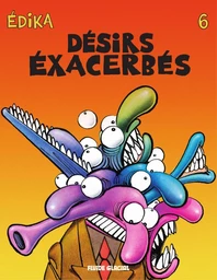 Désirs exacerbés